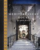 The Mediterranean House in America [Hardcover]