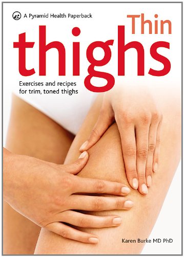 Thin Thighs: A Pyramid Health Paperback (Pyramid Health Paperbacks)