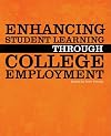 Enhancing Student Learning through College Employment