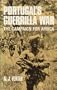 Portugal's guerrilla war;: The campaign for Africa