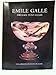 Emile Galle: Dreams into Glass