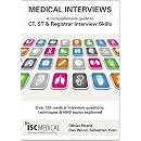 Medical Interviews: a comprehensive guide to CT, ST and Registrar interview skills - Over 120 medical interview questions, techniques and NHS topics explained.