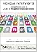 Medical Interviews: a comprehensive guide to CT, ST and Registrar interview skills - Over 120 medical interview questions, techniques and NHS topics explained.