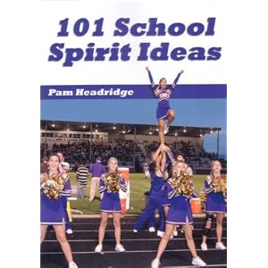 101 School Spirit Ideas by Pam Headridge