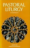 Pastoral liturgy : a symposium edited by Harold Winstone