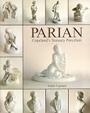 Parian: Copeland s Stauary Porcelain