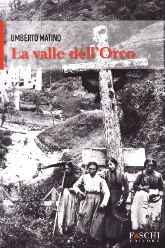 La valle dell'orco - Umberto Matino