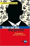Produkt-Bild: Rosen auf den Weg gestreut: Deutschland und seine Neonazis