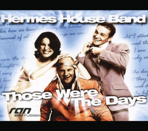 Hermes House Band - Those Were the Days - Zortam Music