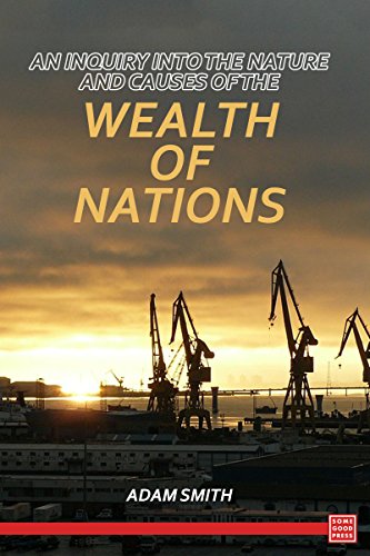 An Inquiry into the Nature and Causes of the Wealth of Nations