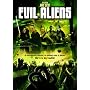 Evil Aliens