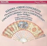 Heinz Holliger Handel: Oboe Concertos Nos.1-3/Concerto Grosso ''Alexander's Feast'' Etc.