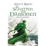 Im Schatten der D�monen: Weltennebelvon "Aileen P. Roberts"