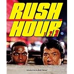 Rush Hour: Lights, Camera, Action!: The Blockbuster Companion to the Jackie Chan-Chris Tucker Trilogy (Newmarket Pictorial Movie Book (Cloth)) book cover