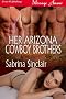 Her Arizona Cowboy Brothers (Siren Publishing Menage Amour)