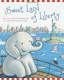 Sweet Land of Liberty (Ellis the Elephant) [Hardcover] [2011] Callista Gingrich, Susan Arciero