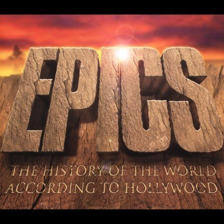 Vangelis - Epics The History Of The World According To Hollywood - Zortam Music