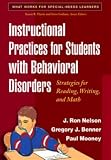 Instructional Practices for Students with Behavioral Disorders: Strategies for Reading, Writing, and Math (What Works for Special-Needs Learners)