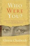 Who Were You?: A Do-it-yourself Guide to Past Life Regression