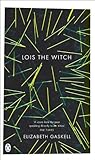 Lois the witch : and other stories