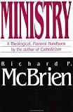 Ministry: A Theological, Pastoral Handbook