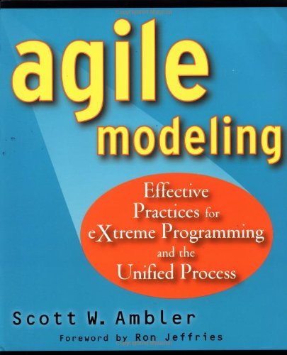 Agile Modeling Effective Practices for Extreme Programming & the Unified Process [PB,2002]