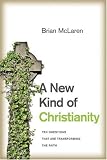 A New Christianity for a New World: Why Traditional Faith is Dying & How a New Faith is Being Born