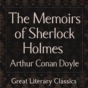 The Memoirs of Sherlock Holmes (Unabridged)