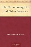 The Overcoming Life and Other Sermons