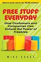 Free Stuff Everyday: How Customers And Companies Can Unlock The Power of Freebies