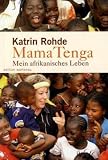 Mama Tenga: Mein afrikanisches Leben