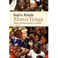 Mama Tenga: Mein afrikanisches Leben