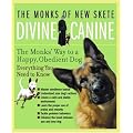 Divine Canine: The Monks' Way To A Happy Obedient Dog