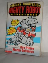 Ricky Ricotta's Mighty Robot Adventures, 3 Books in One - (+ Rick. Ric. Mig. Rob. vs. The Mutant Masquitous form Mercury, + Rick. Ric. Migh. Rob. Vs. The Voodoo Vultures from Venus)