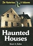 Haunted Houses (Mysterious & Unknown)