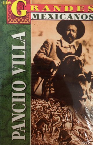 Los Grandes, Pancho Villa (Spanish Edition)