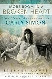 More Room in a Broken Heart: The True Adventures of Carly Simon