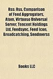 Rss: Rss, Comparison of Feed Aggregators, Atom, Virtuoso Universal Server, Tencent Holdings Ltd, Feedsync, Feed Icon, Broad-
