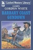 Barbary Coast Gundown (Linford Western)