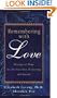 Remembering with Love: Messages of Hope for the First Year of Grieving and Beyond