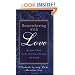 Remembering with Love: Messages of Hope for the First Year of Grieving and Beyond
