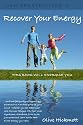 Recover Your Energy - and end fatigue by using energy enhanced NLP and the power of your mind. Whether you are diagnosed with Chronic Fatigue , ME, ... all the energy you want. (New Perspectives)