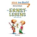 Der Ernst des Lebens kann mich mal