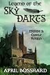 Legend of the Sky Darts, Episode 5: Castle Kerrin (The Legend of the Sky Darts Trilogy)