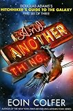 Image of And Another Thing... (The Hitchhiker's Guide to the Galaxy)