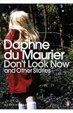 Dont Look Now and Other Stories (Penguin Modern Classics)
