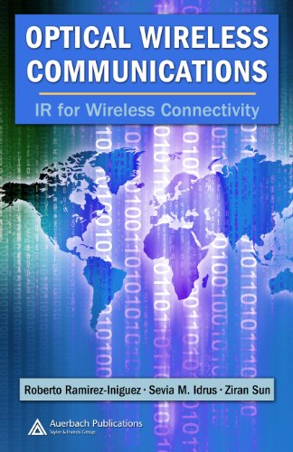 Optical Wireless Communications: IR for Wireless Connectivity: Vol 9