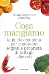 Cosa mangiamo: La guida completa per...