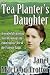 The Tea Planter's Daughter: A Wonderfully Moving Story of Courage and Enduring Love: One of the Tyneside Sagas