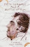 Fifty Tea Bags and a Bottle of Rum: A Memoir